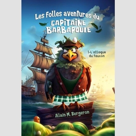 Les folles aventures du capitaine barbapoule -- 1. l'attaque du faucon