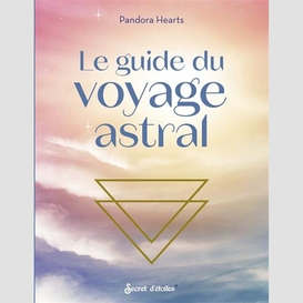 Guide du voyage astral (le)