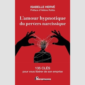 L'amour hypnotique du pervers narcissique