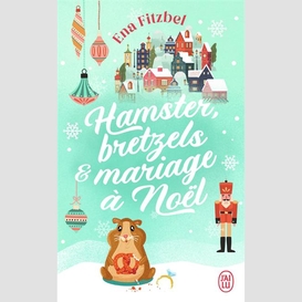 Hamster bretzels et mariage a noel