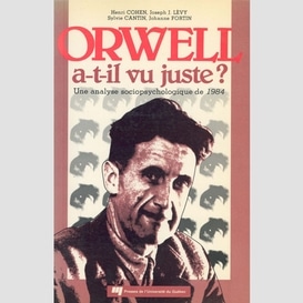 Orwell a-t-il vu juste ?