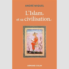 Islam et sa civilisation (l')