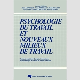 Psychologie du travail et nouveaux milieux de travail