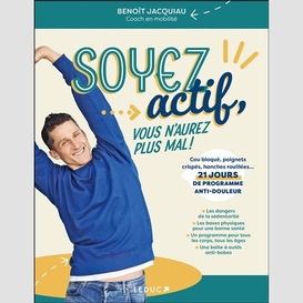 Soyez actif vous n'aurez plus mal