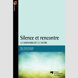 Silence et rencontre