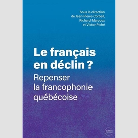 Francais en declin (le)