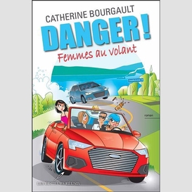 Danger femmes au volant