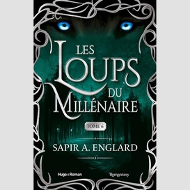 Loups du millenaire (les) t.06