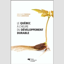 Quebec a l'heure du developement durable