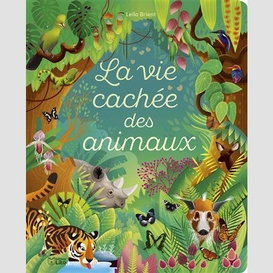 Vie cachee des animaux (la)