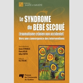 Le syndrome du bébé secoué (traumatisme crânien non accidentel)