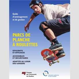 Guide d'aménagement et de gestion : parcs de planche à roulettes