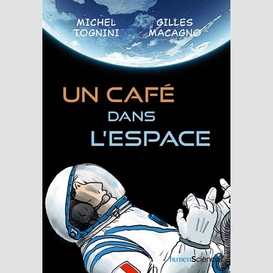 Un cafe dans l'espace