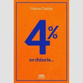 4% en theorie