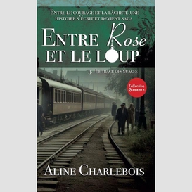 Entre rose et le loup tome 3