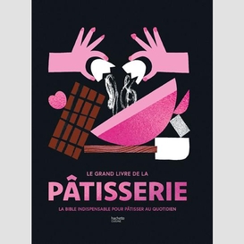 Grand livre de la patisserie (le)