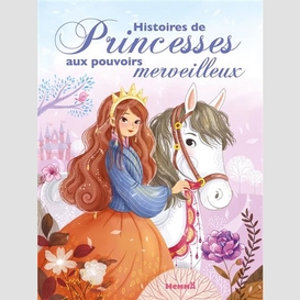 Histoire de princesses aux pouvoirs merv