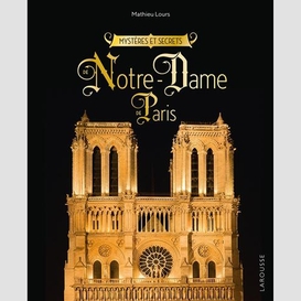 Mysteres et secrets de notre-dame-de-par