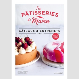 Patisseries de maman t.02 gateau et entr