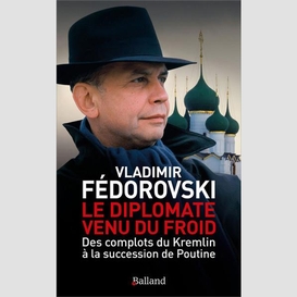 Diplomate venu du froid (le)