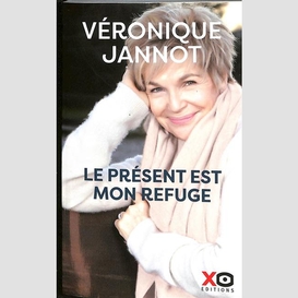 Present est mon refuge (le)