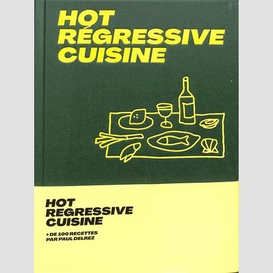 Hot regressive cuisine