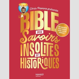 Bible des savoirs insolites et historiqu
