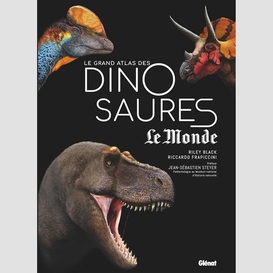 Grand atlas des dinosaures (le)