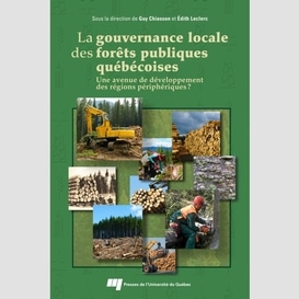 La gouvernance locale des forêts publiques québécoises