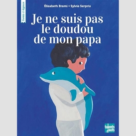 Je ne suis pas le doudou de papa