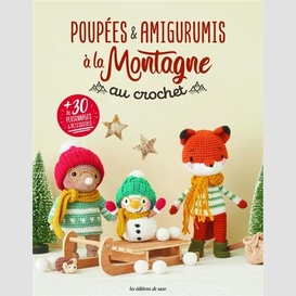 Poupees et amigurumis a la montagne au c