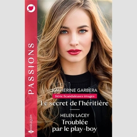 Secret de l'heritiere/troublee par le pl