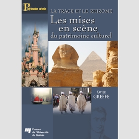 La trace et le rhizome - les mises en scène du patrimoine culturel