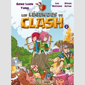 Legendes de clash (les) t.02