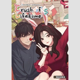 Crush of lifetime t05