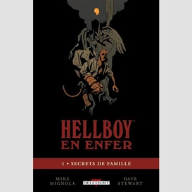 Hellboy en enfer t.01 secrets de famille