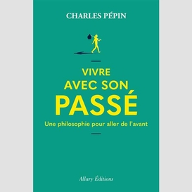 Vivre avec son passe