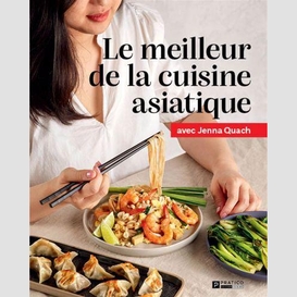 Le meilleur de la cuisine asiatique