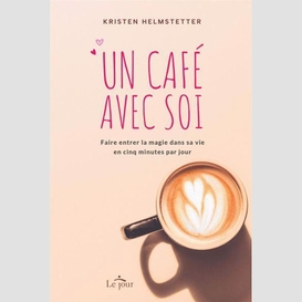 Un cafe avec soi