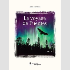 Le voyage de fuentes