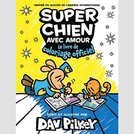 Super chien avec amour le livre de color