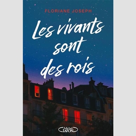 Vivants sont des rois (les)