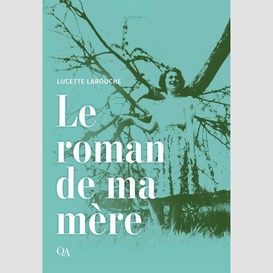 Le roman de ma mère