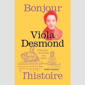 Viola desmond pionniere des droits noirs