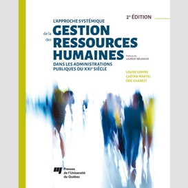 L'approche systémique de la gestion des ressources humaines dans les administrations publiques du xxie siècle, 2e édition