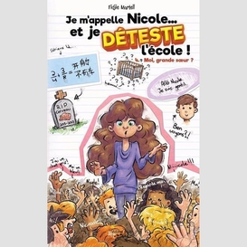 Je m'appelle nicole... et je déteste l'école ! tome 4