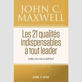 21 qualites indispensables a tout leader