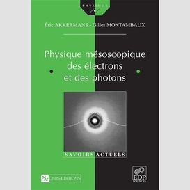 Physique mésoscopique des électrons et des photons