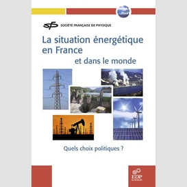 La situation énergétique en france et dans le monde