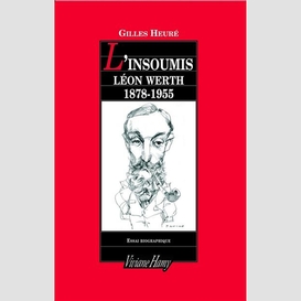 L'insoumis : léon werth, 1878-1955